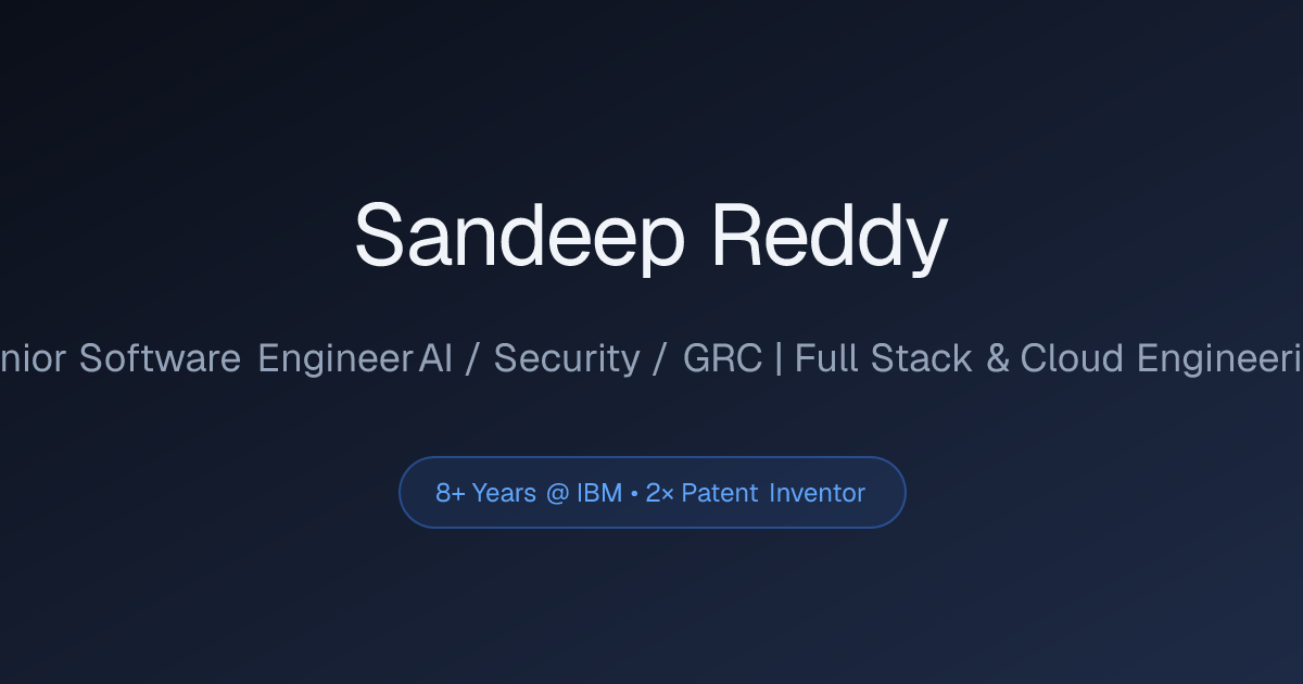 Sandeep Reddy - Senior Software Engineer | AI, Security & Cloud